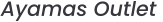 Ayamas Outlet